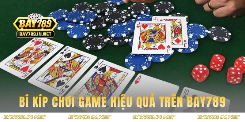 Bí kíp chơi game hiệu quả trên nền tảng BAY789