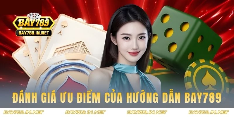Ưu điểm của danh mục hướng dẫn tại BAY789