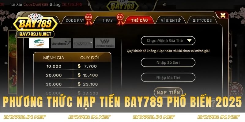 3 kiểu nạp BAY789 phổ biến 2025