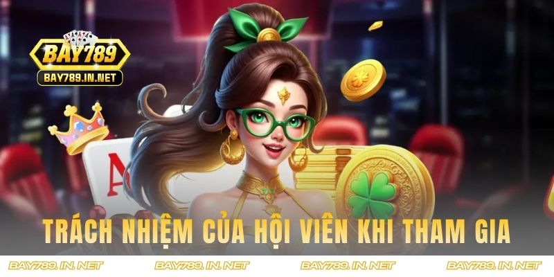 Trách nhiệm của mọi hội viên khi tham gia sân chơi